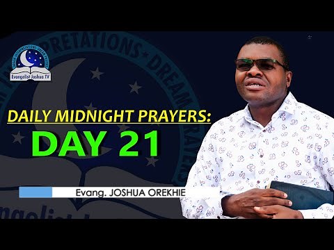 Day 21: Daily Midnight Prayers - With Bible Verses - Evangelist Joshua