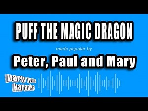Peter, Paul and Mary - Puff The Magic Dragon (Karaoke Version)