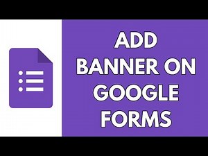 How To Add Banner On Google Forms