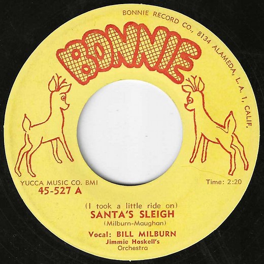 Bill Milburn - (I Took A Little Ride On) Santa's Sleigh / Santa Comes On Christmas Eve