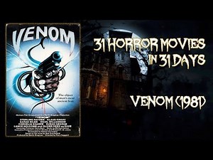 Venom (1981) - 31 Days of Horror