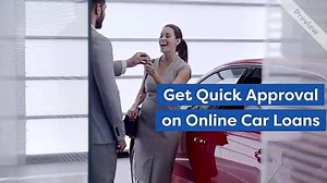 Things That Make Your Online Car Loan Approval Easy