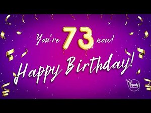 Happy 73rd Birthday Song