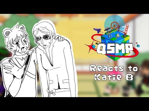 .5X || QSMP 2 Reacts to Katie B // GC // angst // 4/? // CREDITS IN DESC!