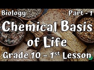Chemical Basis of Life, Grade 10, 1st Lesson Part 01 #English Medium#