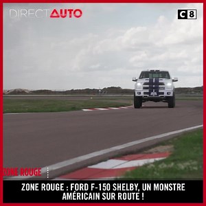 227K views · 2.3K reactions |  Une Zone Rouge hors normes consacré au Ford F-150 Shelby, un véritable monstre américain sur la route ! Rendez-vous avec #DirectAuto tous les samedis à 11h00 sur #C8  Retrouvez le sujet en entier ici https://www.canalplus.com/divertissement/zone-rouge-ford-f-150-shelby-le-monstre-americain/h/19854916_50013 | Direct Auto | Facebook