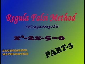 Advanced calculus & numerical methods Regula falsi method best example PART-3