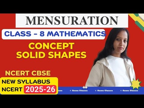 Mensuration Class 8 | Introduction to Solid Shapes | Cube, Cuboid & Cylinder Explained