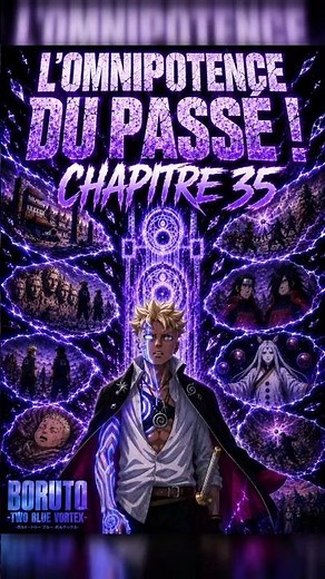 THE OMNIPOTENCE OF THE PAST REVEALED IN BORUTO CHAPTER 35 ⁓ TWO BLUE VORTEX ⁓ !!