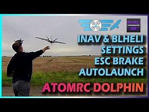 AtomRC Dolphin INAV AUTO LAUNCH SETTINGS & MORE, BLHELI ESC BRAKE SETTINS & MORE!