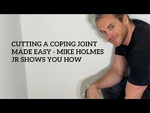 Cutting a Coping Joint Made Easy - Mike Holmes Jr Shows You How