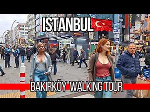 Turkey 🇹🇷 Istanbul Bakirkoy Walking Tour 4K | Local Bazaar, Cafes & Shopping Malls 2024