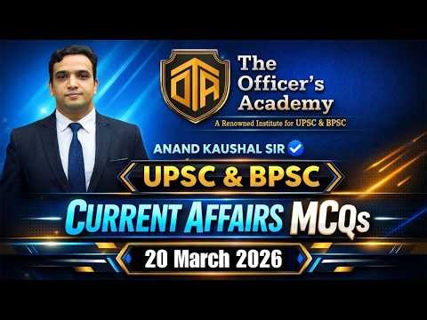 20 March 2026 Current Affairs | Daily Current Affairs with MCQs | Anand Kaushal Sir #bpsc