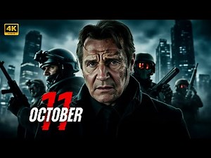 LIAM NESSON : Latest Liam Action Film's : 11 OCTOBER - 4K Action | Thriller | Crime MOVIE 🔥