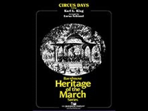 Circus Days - Karl L. King, arranged by Loras Schissel (with Score)