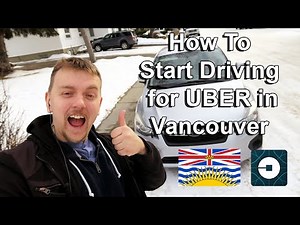 How To Start Driving for UBER in Vancouver