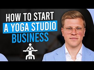 How To Start a Yoga Studio Business (2025)