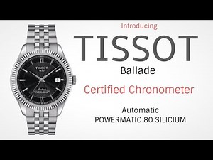 Tissot Ballade Chronometer Certified Powermatic 80 Silicon Balance Spring Rolex Datejust Alternative