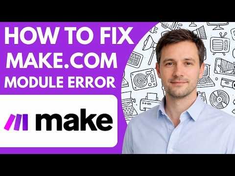 How to Fix Make com Module Error