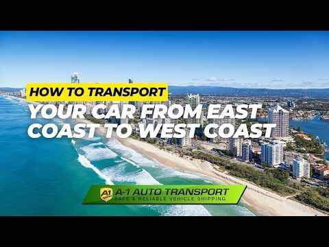 How to Transport Your Car from East Coast to West Coast (Easy Breakdown + Tips!)