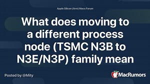 What does moving to a different process node (TSMC N3B to N3E/N3P) family mean for security updates and long term support?