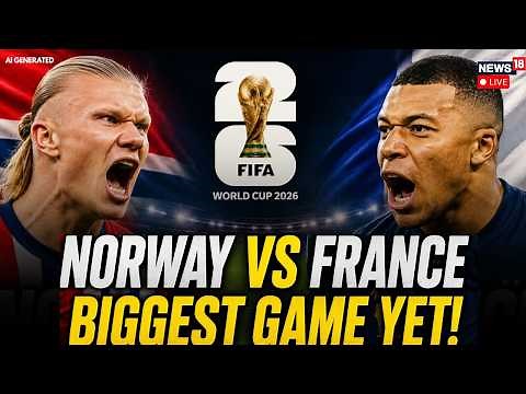 FIFA World Cup 2026 LIVE | France VS Norway | Kylian Mbappé VS Martin Ødegaard | FIFA 2026 | N18G