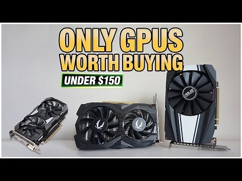 The ONLY GPUs Worth Buying Under $150 in 2025