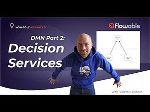 DMN Part 2: Decision Services | How-To | Flowable