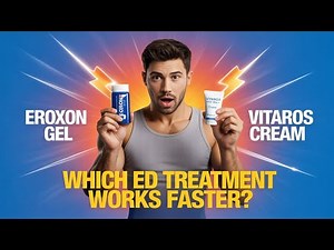 Eroxon Gel vs. Vitaros Cream: Which ED Solution Works Faster?