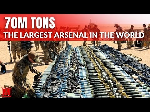 Where is the world's largest Arsenal Ammunition reserves were enough to fight World War I and are st