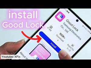 How to install Good Lock on Any Samsung Phone from Play Store