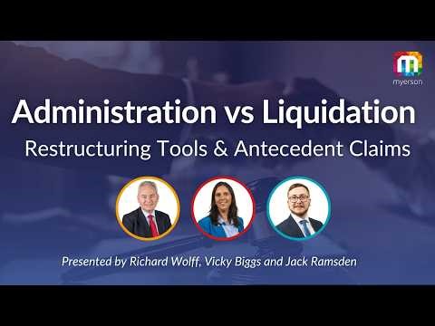 Myerson Webinar | Administration vs Liquidation - Restructuring Tools &Antecedent Claims