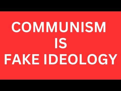 Communism is Fake Ideology: Why Communism Fails Every Time