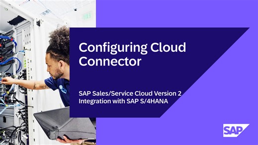 Configuring Cloud Connector to Integrate SAP Sales/Service Cloud