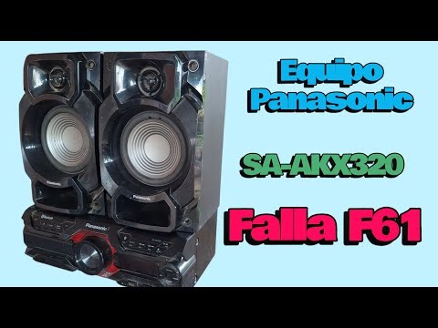 Equipo Panasonic SA-AKX320 no enciende da error F61 repáralo sin gastar
