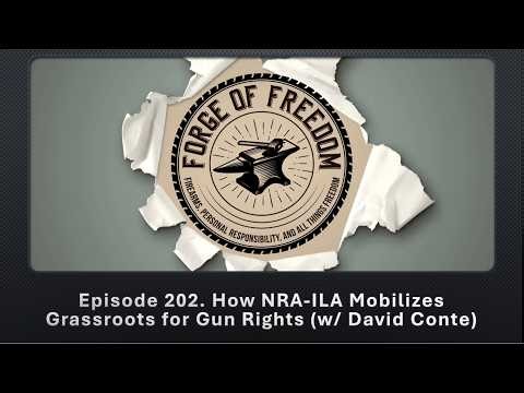 Episode 202. How NRA-ILA Mobilizes Grassroots for Gun Rights (w/ David Conte)