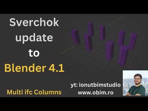 Sverchok update to Blender 4.x - multiple ifc Columns with IfcOpenshell and BlenderBIM