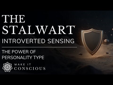 The Stalwart: Introverted Sensation (Si) Explained | Power of Personality Type Series