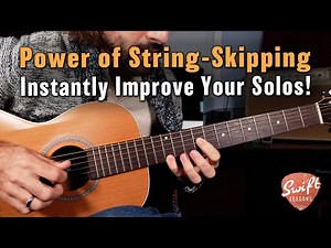 The Power of String Skipping - Forever Improve Your Solos!