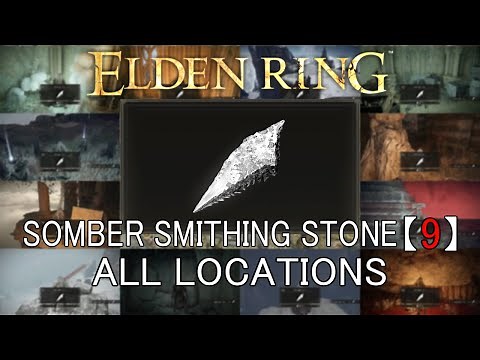 【Eldenring】Somber Smithing stone【9】All Locations