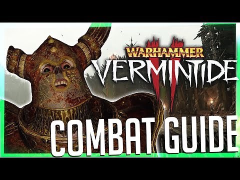 Combat & Fundamentals GUIDE to Vermintide 2!