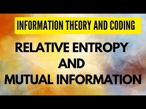 Relative Entropy & Mutual Information I Information Theory & Coding I Digital Communication I KK Sir