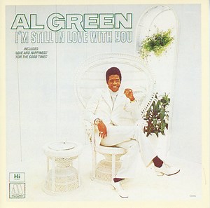 Al Green - I'm Still In Love With You