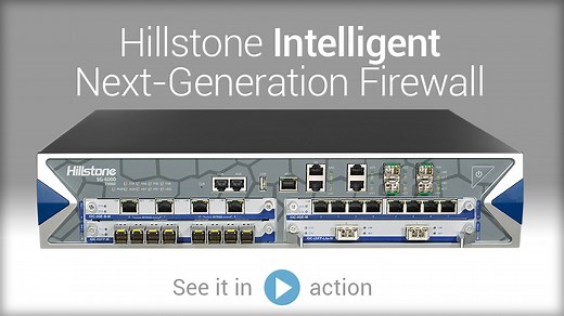 Video: Hillstone Intelligent Next-Generation Firewall | Hillstone Networks