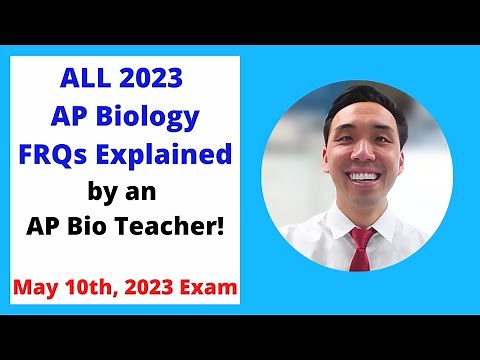 2023 AP Biology FRQ Exam – Full Explanations by AP Teacher