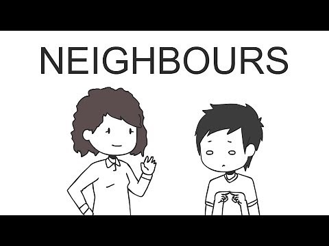 Neighbours [Part 1]