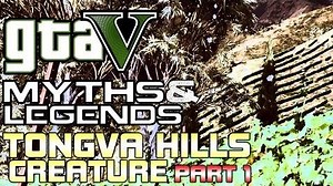 GTA 5 Myths & Legends (60fps) Tongva Hills Creature Part 1