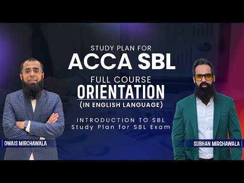 ACCA SBL Regular Course Orientation | IN ENGLISH LANGUAGE | By Sir Owais & Sir Subhan Mirchawala
