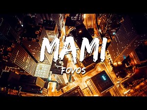 FOVOS - Mami (Lyrics)