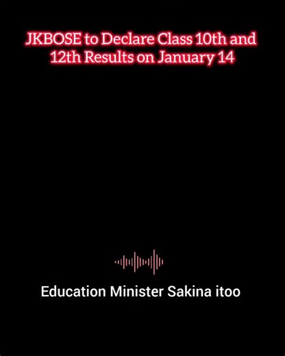 SAHIL AHAD on Instagram: "JKBOSE to Declare Class 10th and 12th Results on January 14; Minister Sakina Itoo . #studentalerts #jkbose #jkboseresult #sakinaitoo"